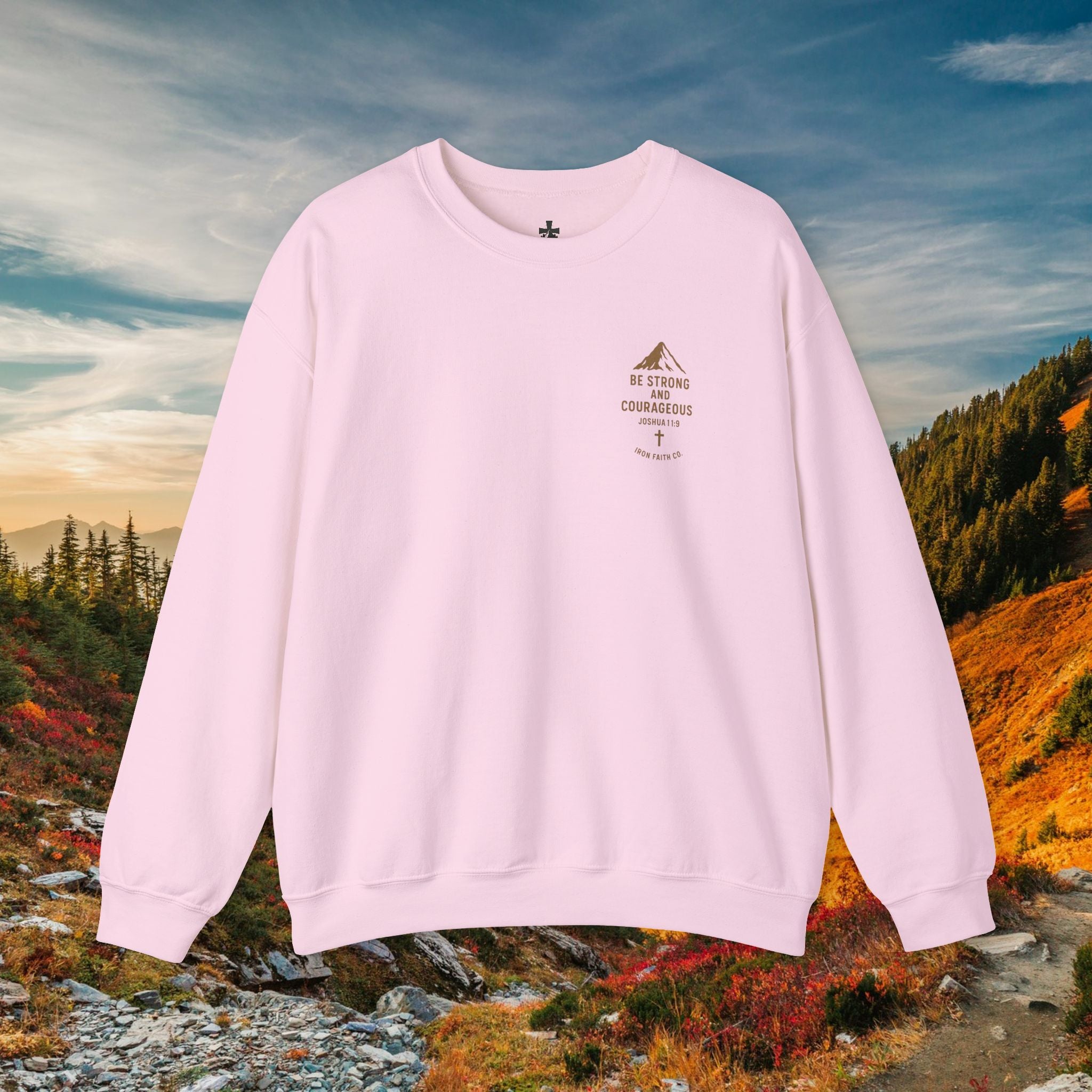 Be strong and courageous Joshua 1:9 | forged by Faith | Iron Faith Co. | Crewneck Sweatshirt