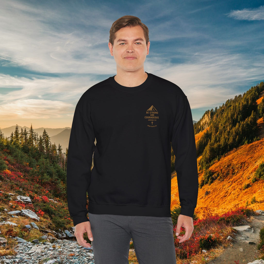 Be strong and courageous Joshua 1:9 | forged by Faith | Iron Faith Co. | Crewneck Sweatshirt