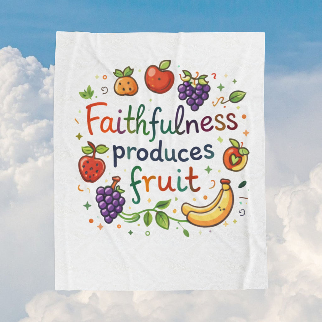Faithfulness Produces Fruit Velveteen Plush Blanket — Inspirational Throw with Fruit Illustration