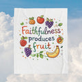 Faithfulness Produces Fruit Velveteen Plush Blanket — Inspirational Throw with Fruit Illustration