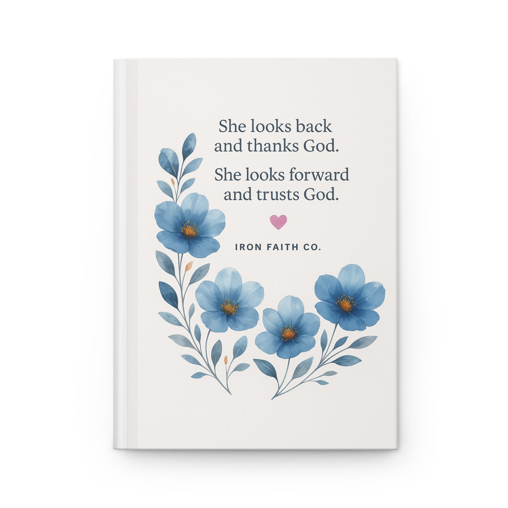 Journal — "She Looks Back and Thanks God" / Rooted in Love Hardcover Journal