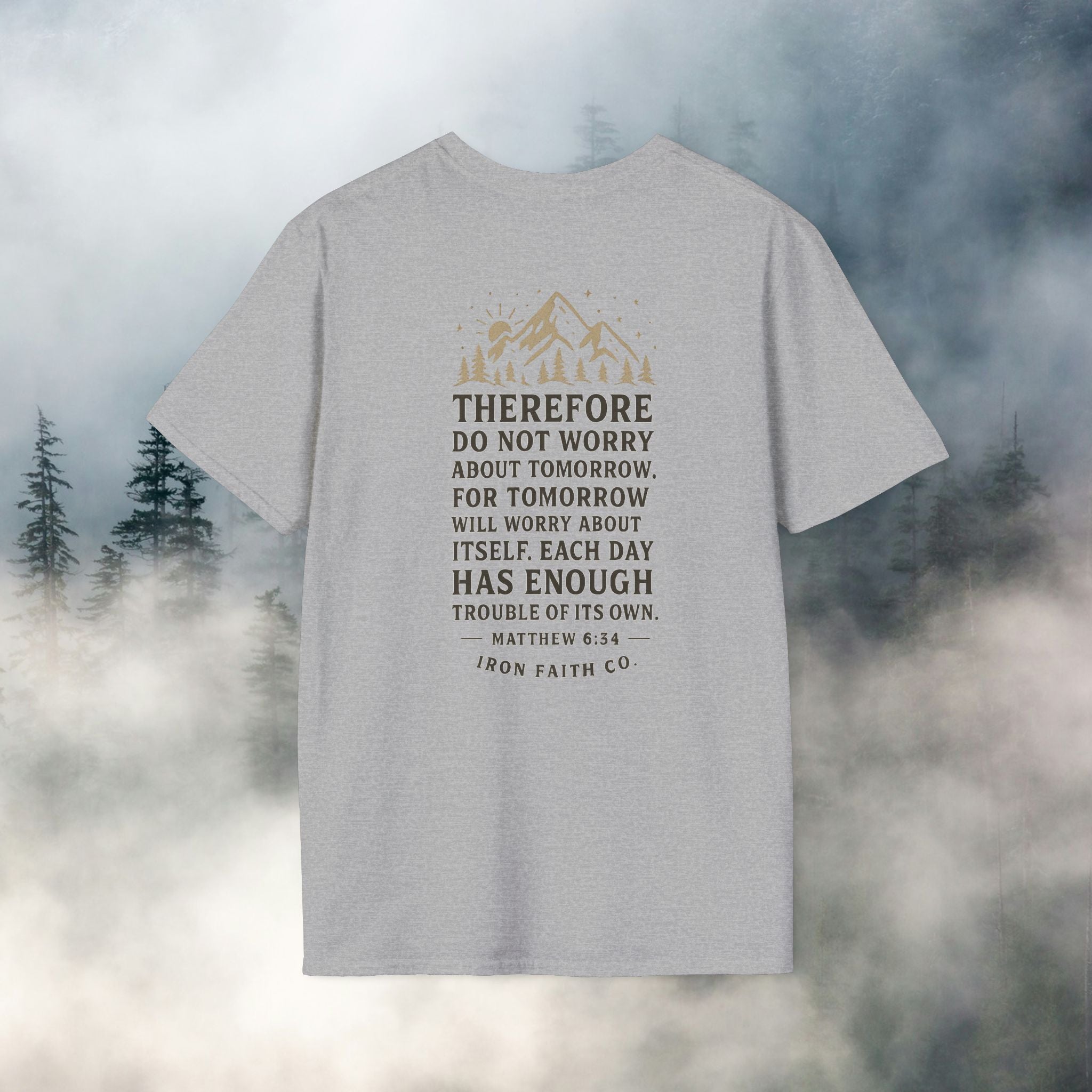 Iron Faith co | Matthew 6:34 T-shirt