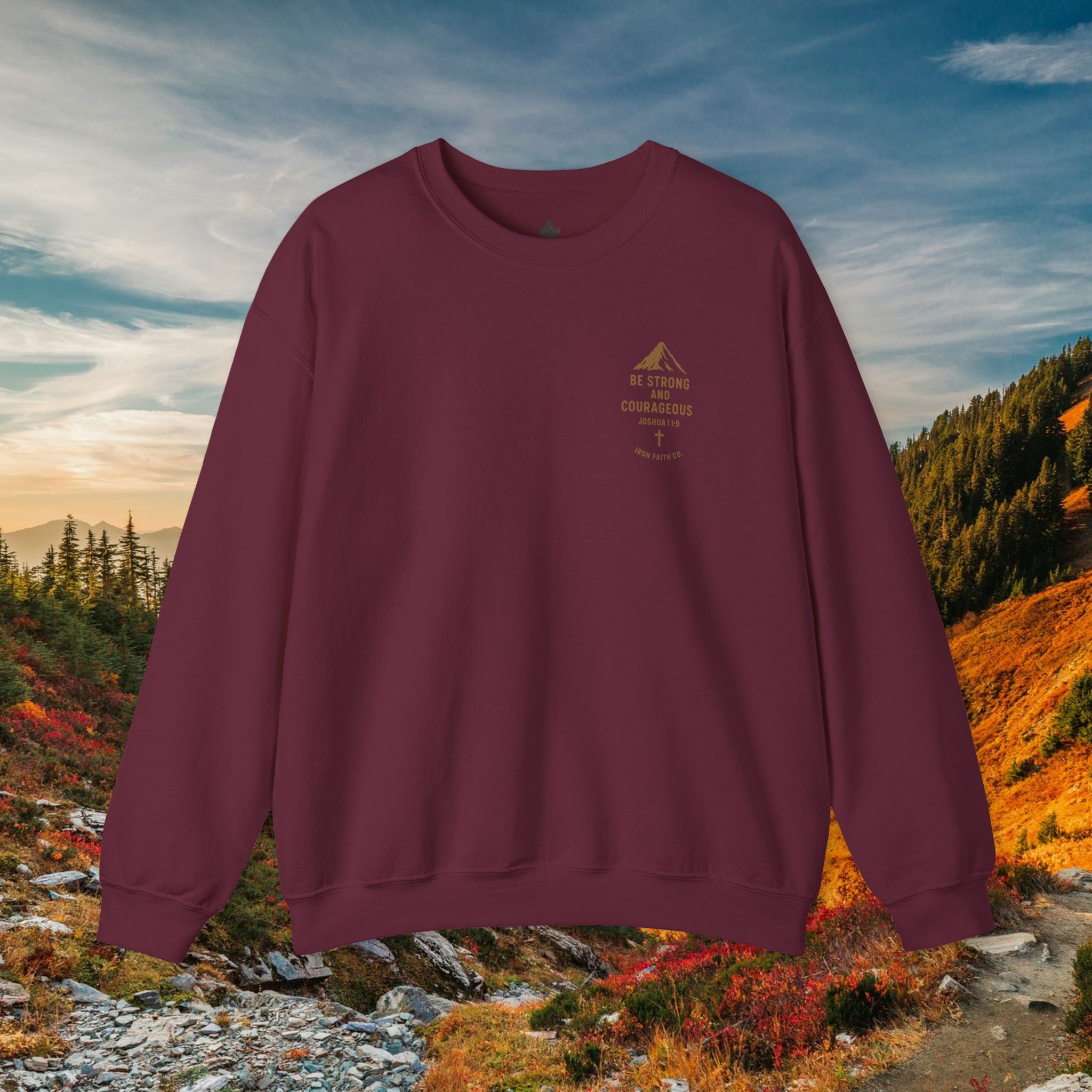 Be strong and courageous Joshua 1:9 | forged by Faith | Iron Faith Co. | Crewneck Sweatshirt