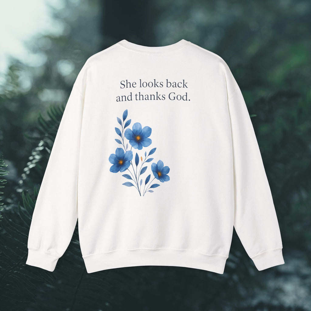 She Looks Back and Thanks God Floral Sweatshirt - Iron Faith Co.