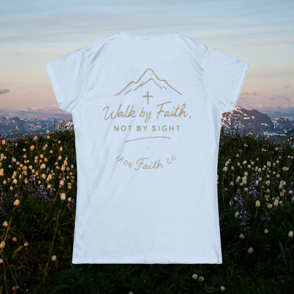 Iron Faith Co. | Walk by Faith | Women's Softstyle Tee