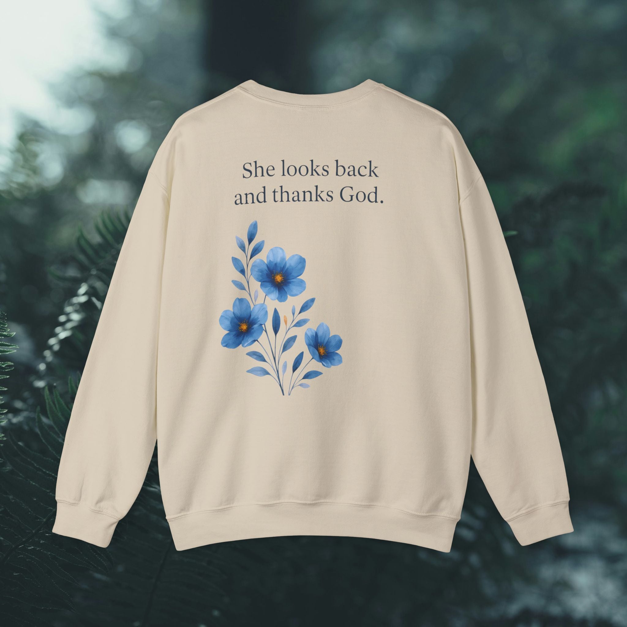 She Looks Back and Thanks God Floral Sweatshirt - Iron Faith Co.