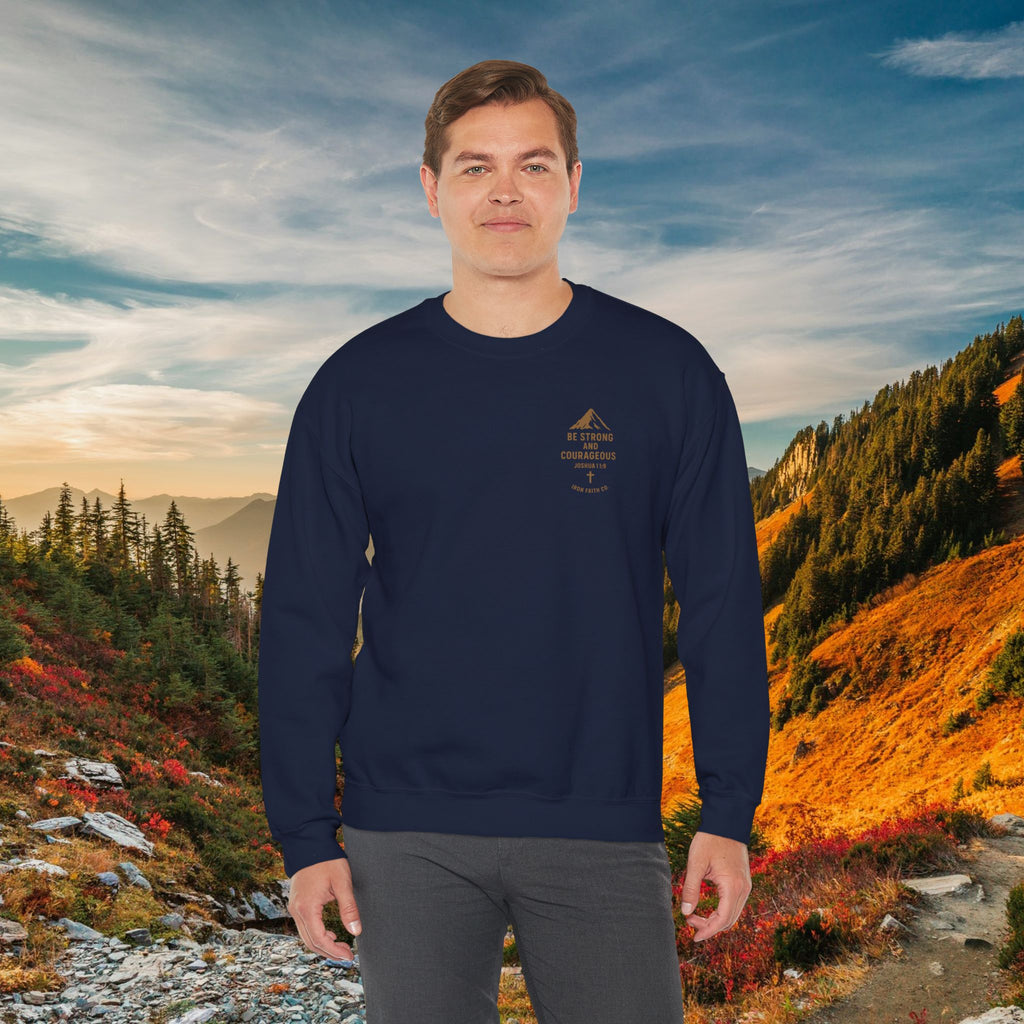 Be strong and courageous Joshua 1:9 | forged by Faith | Iron Faith Co. | Crewneck Sweatshirt