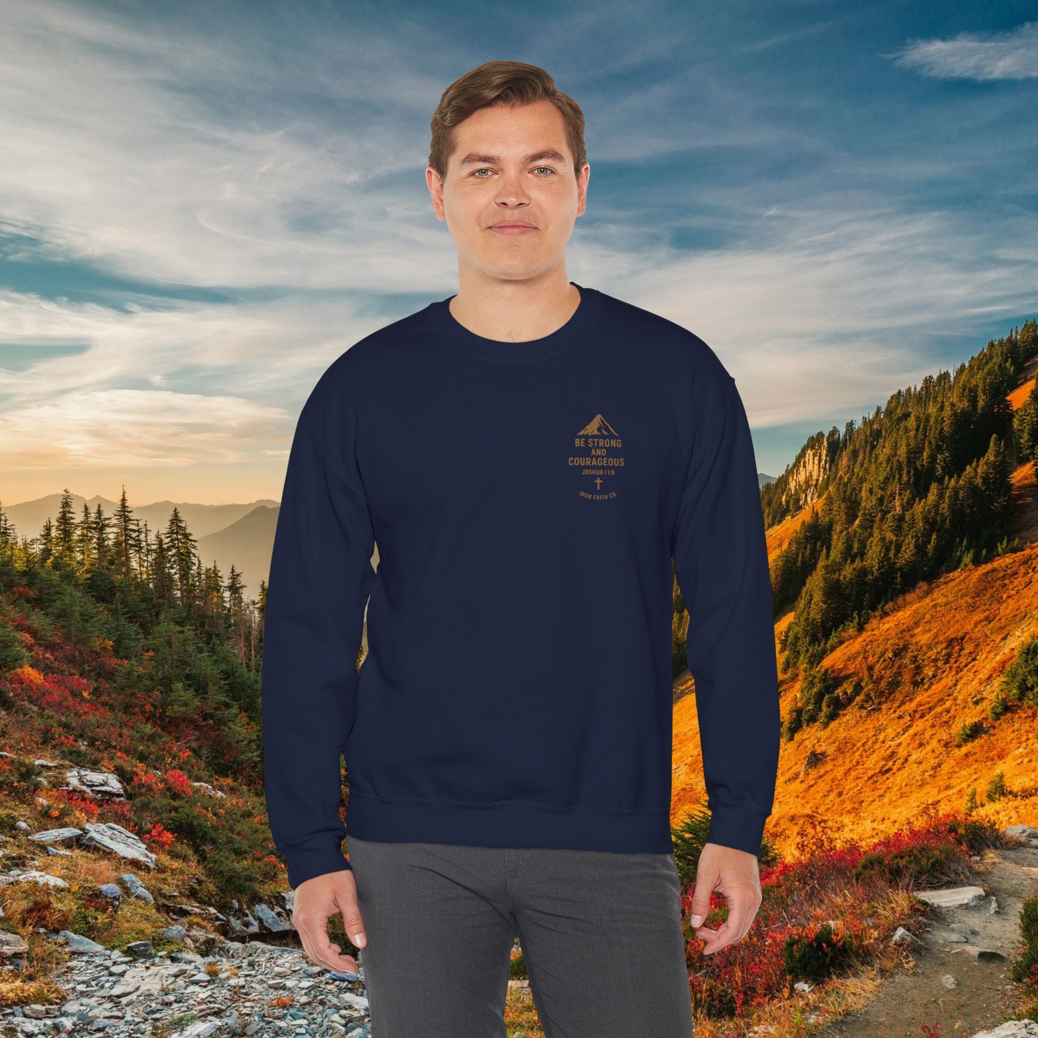 Be strong and courageous Joshua 1:9 | forged by Faith | Iron Faith Co. | Crewneck Sweatshirt