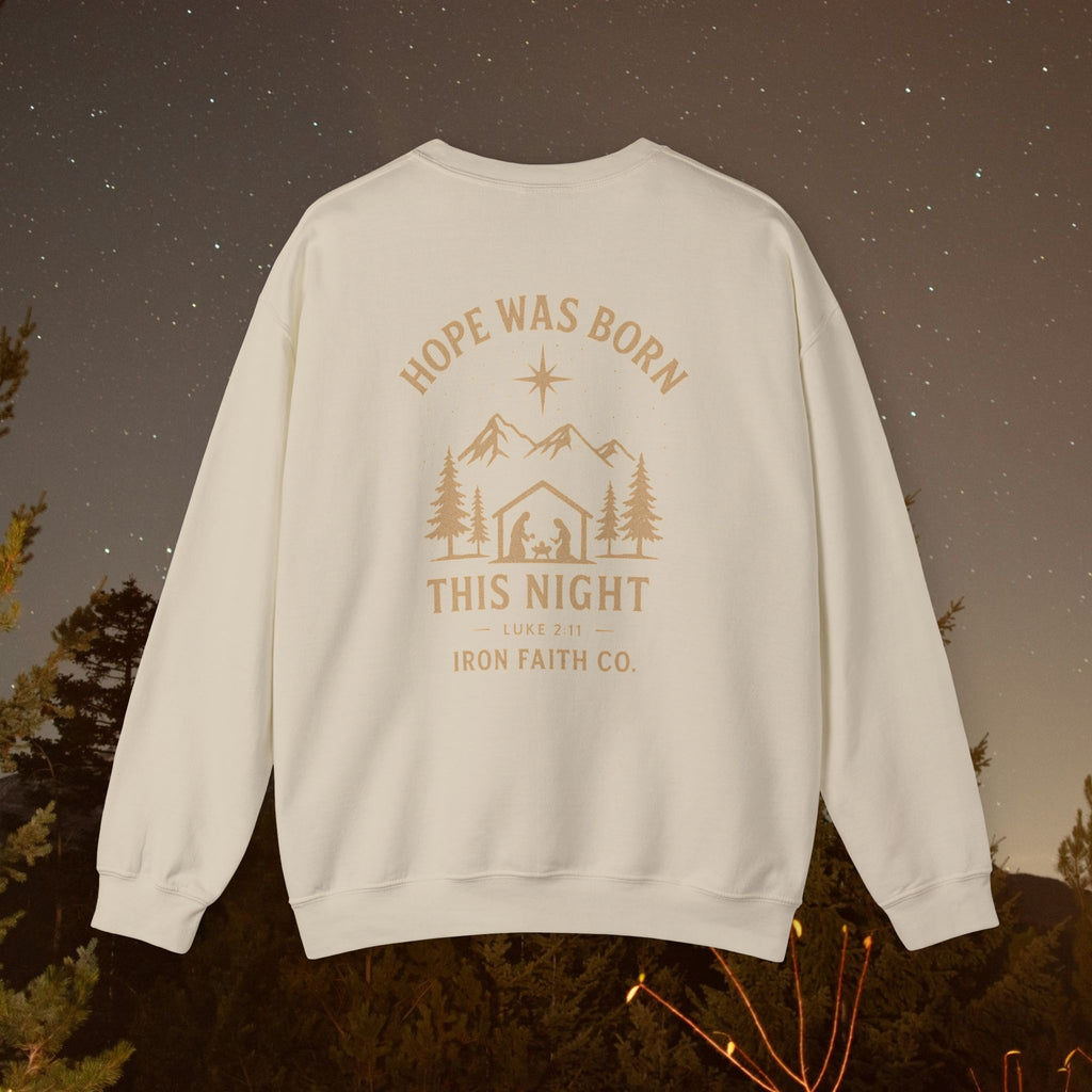 Hope Was Born This Night Sweatshirt - IronFaithCo.