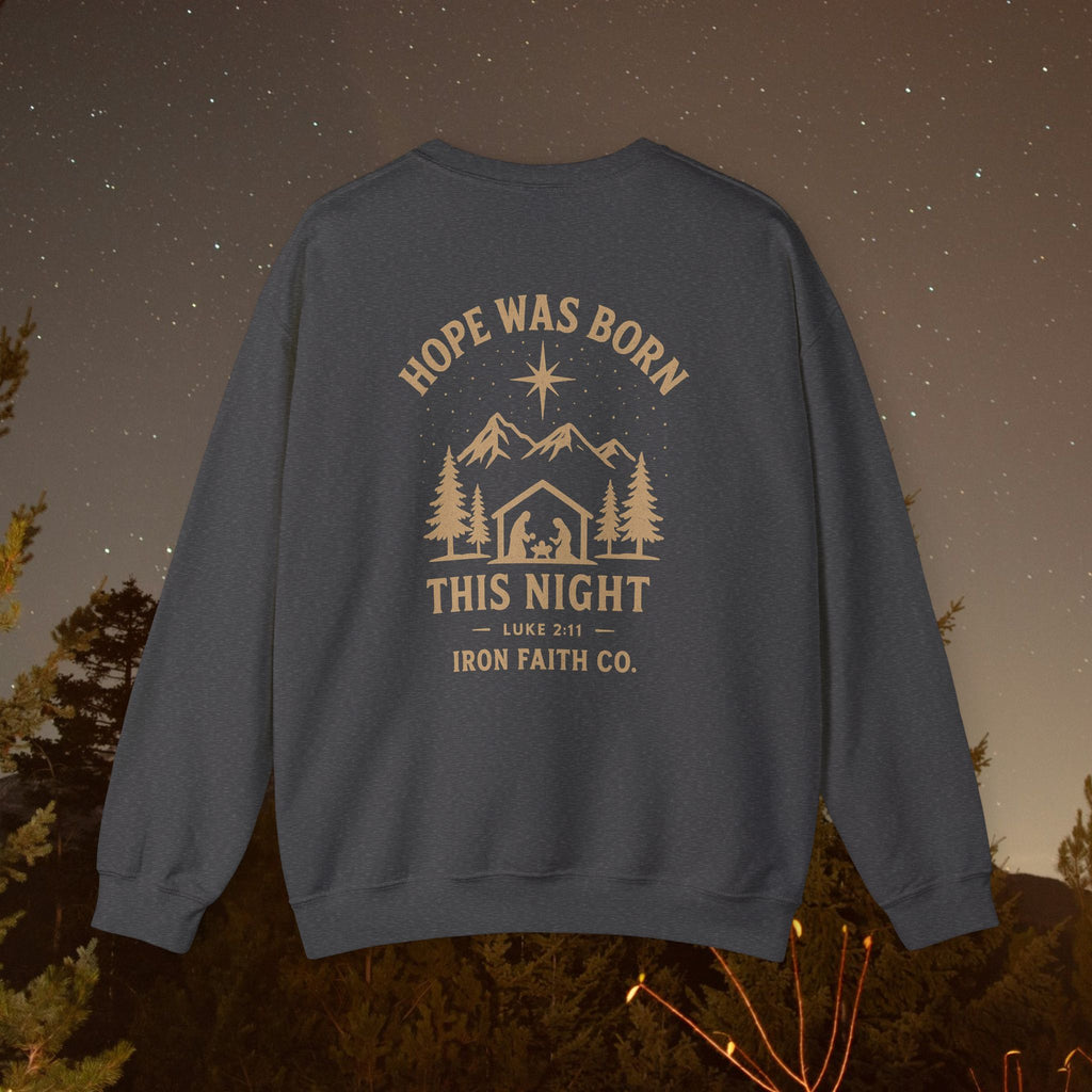 Hope Was Born This Night Sweatshirt - IronFaithCo.