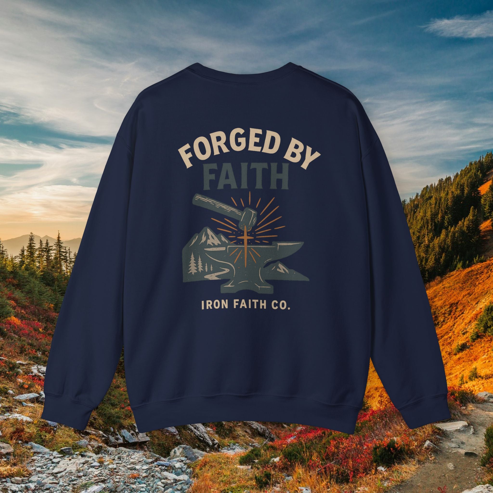 Be strong and courageous Joshua 1:9 | forged by Faith | Iron Faith Co. | Crewneck Sweatshirt