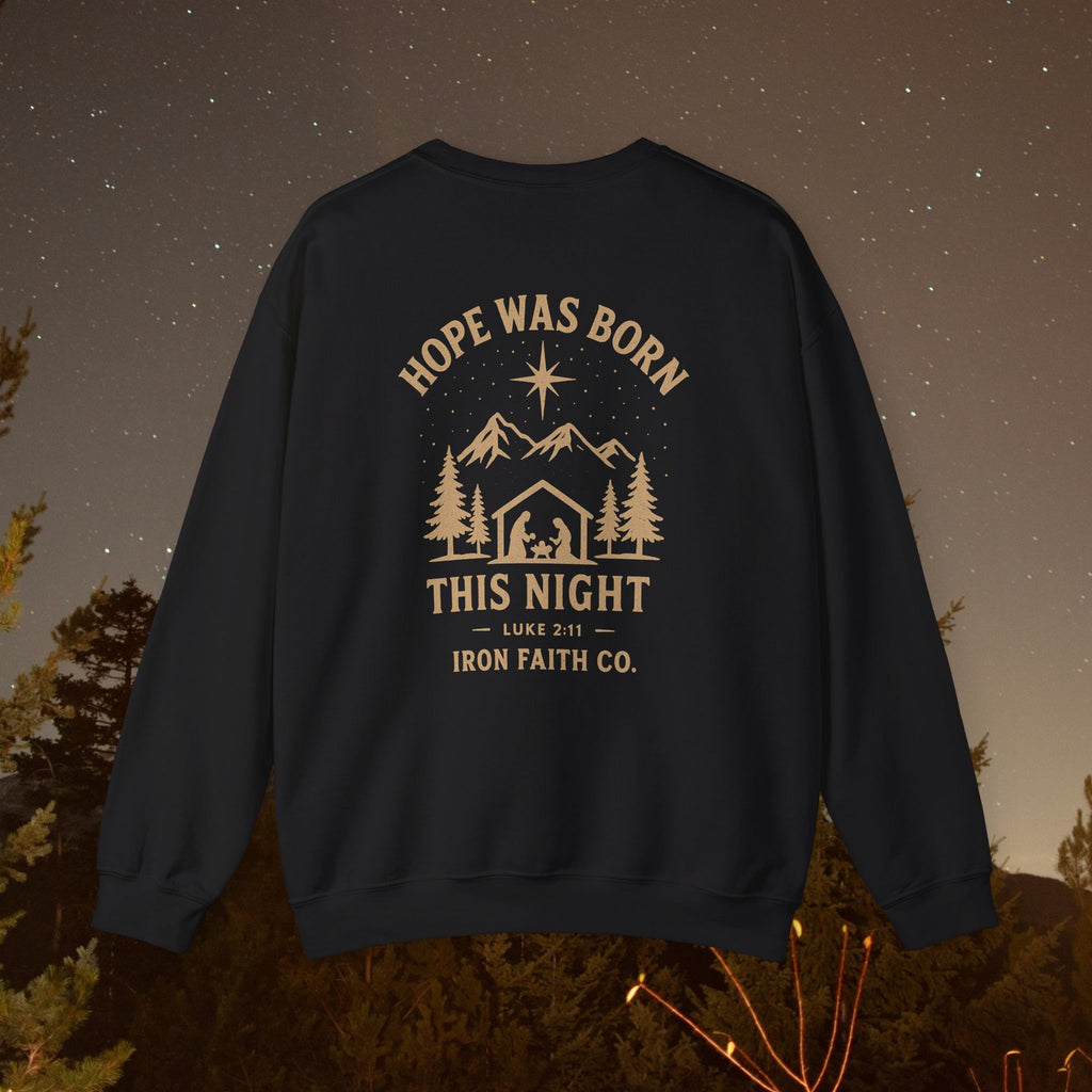 Hope Was Born This Night Sweatshirt - IronFaithCo.