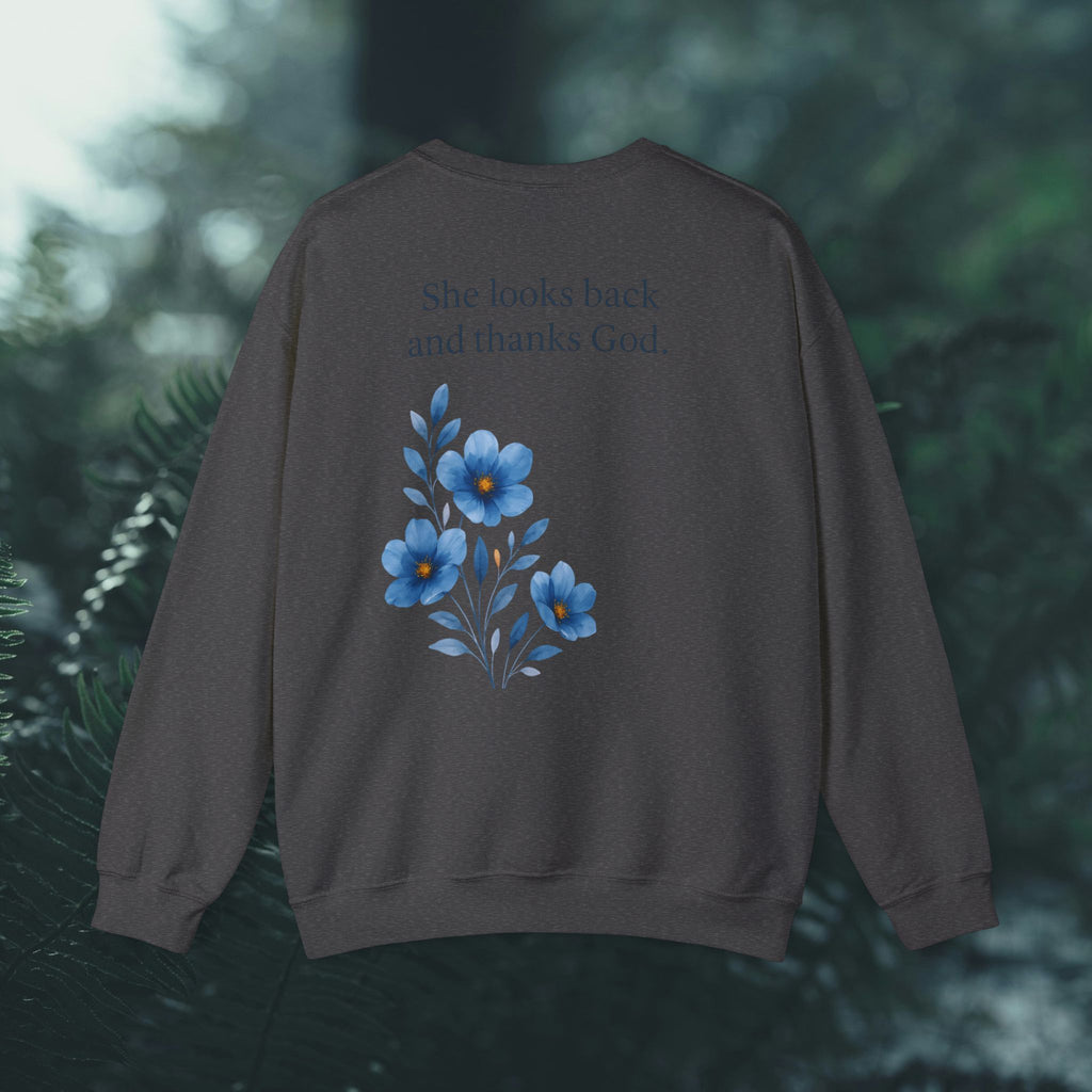 She Looks Back and Thanks God Floral Sweatshirt - Iron Faith Co.