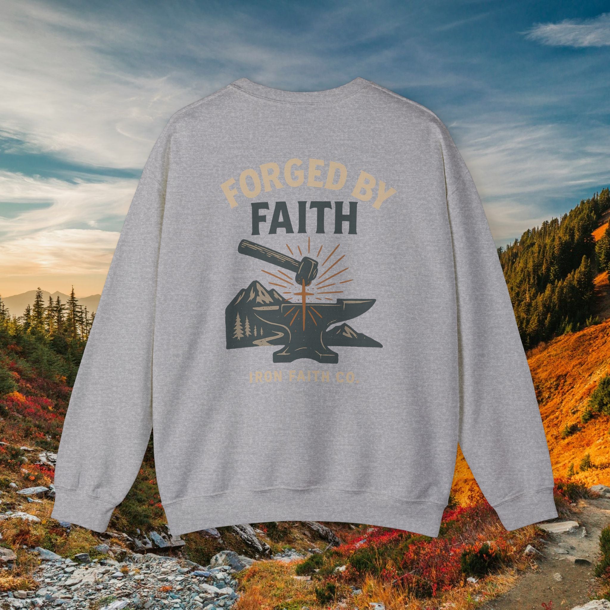 Be strong and courageous Joshua 1:9 | forged by Faith | Iron Faith Co. | Crewneck Sweatshirt