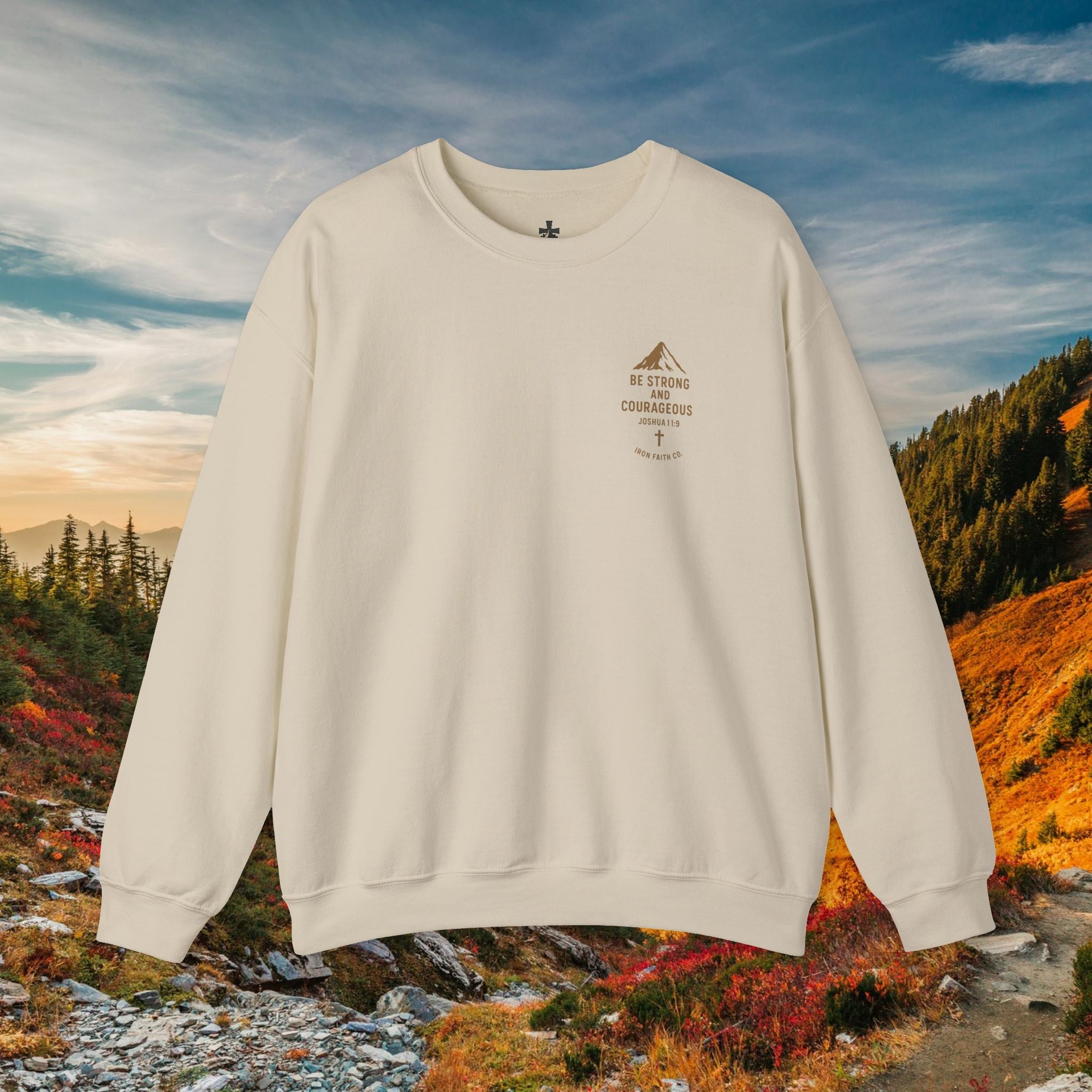 Be strong and courageous Joshua 1:9 | forged by Faith | Iron Faith Co. | Crewneck Sweatshirt